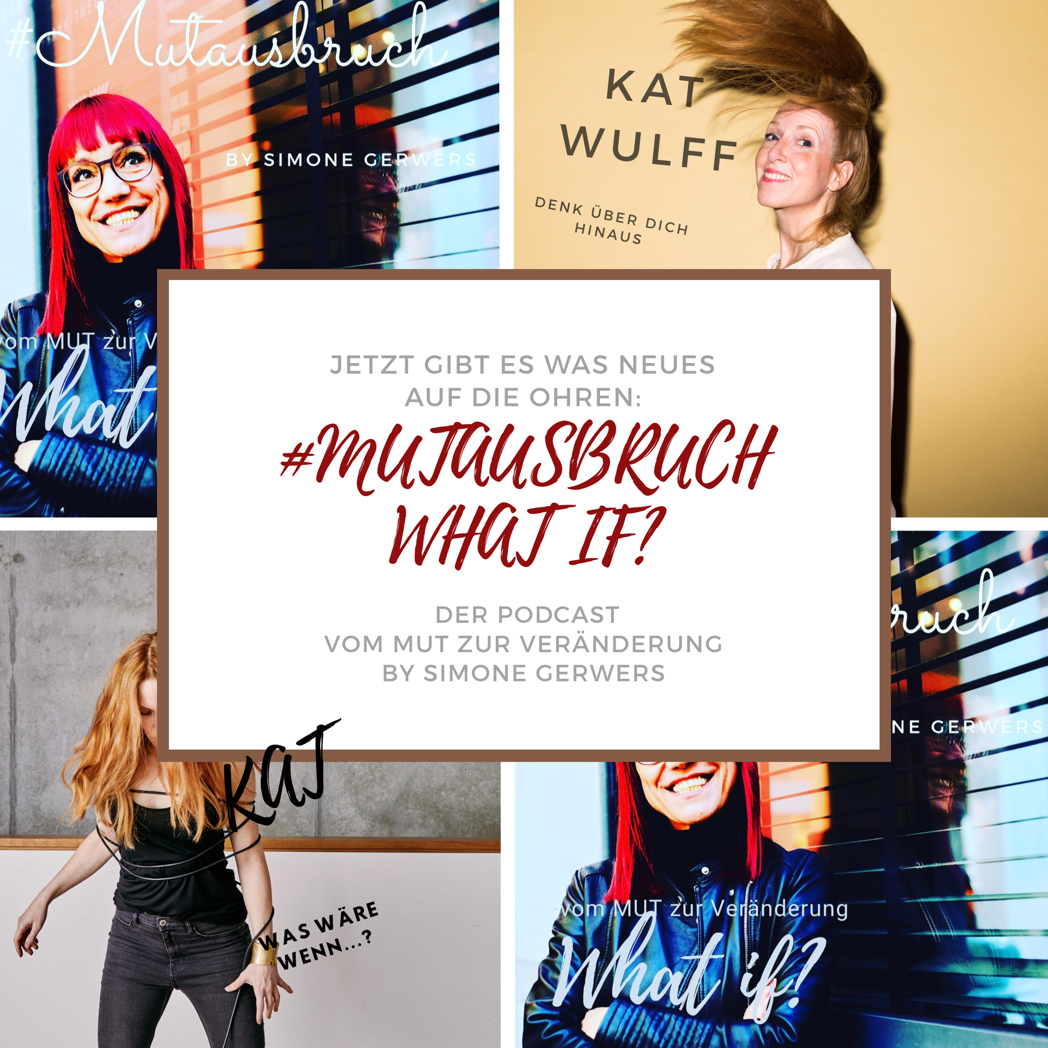 #mutausbruch, whatif – der neue podcast vom mut zur veränderung